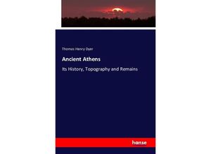 9783743316669 - Ancient Athens - Thomas Henry Dyer Kartoniert (TB)