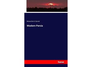 9783743316867 - Modern Persia - Mooschie G Daniel Kartoniert (TB)