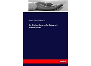 9783743318892 - Die Bischari-Sprache Tu-Bedawie in Nordost-Afrika - Herman Napoleon Almkvist Kartoniert (TB)