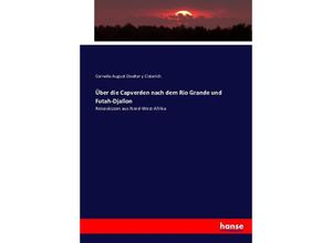 9783743319004 - Über die Capverden nach dem Rio Grande und Futah-Djallon - Cornelio August Doelter y Cisterich Kartoniert (TB)