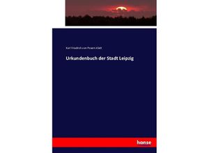 9783743319837 - Urkundenbuch der Stadt Leipzig - Karl Freiherr von Posern-Klett Kartoniert (TB)