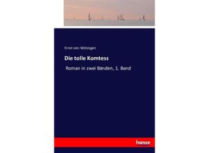 9783743321984 - Die tolle Komtess - Ernst Von Wolzogen Kartoniert (TB)