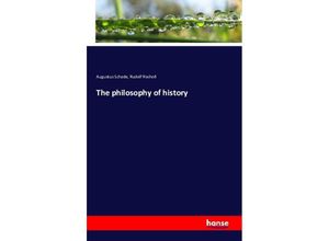 9783743322806 - The philosophy of history - Augustus Schade Rudolf Rocholl Kartoniert (TB)