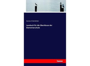 9783743325227 - Lesebuch für die Oberklasse der Elementarschule - Gustav Erlenkötter Kartoniert (TB)