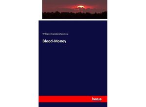 9783743325456 - Blood-Money - William Chambers Morrow Kartoniert (TB)