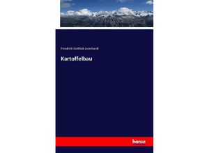 9783743325487 - Kartoffelbau - Friedrich Gottlob Leonhardi Kartoniert (TB)