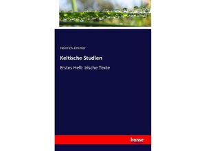 9783743327368 - Keltische Studien - Heinrich Zimmer Kartoniert (TB)