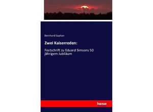 9783743327818 - Zwei Kaiserreden - Bernhard Suphan Kartoniert (TB)