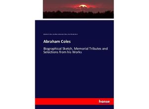 9783743329133 - Abraham Coles - Abraham Coles Jonathan Ackerman Coles Ezra Mundy Hunt Kartoniert (TB)