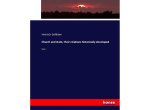 9783743330122 - Church and state their relations historically developed - Heinrich Geffcken Kartoniert (TB)