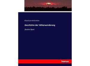 9783743334274 - Geschichte der Völkerwanderung - Eduard von Wietersheim Kartoniert (TB)