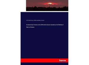 9783743335554 - An elementary treatise on the differential calculus founded on the method of rates or fluxions - John Minot Rice William Woolsey Johnson William Woolsey Johnson John Minot Rice Kartoniert (TB)