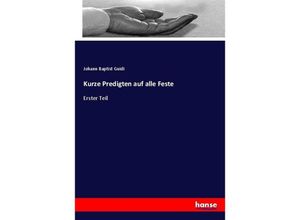 9783743339903 - Kurze Predigten auf alle Feste - Johann Baptist Guidi Kartoniert (TB)