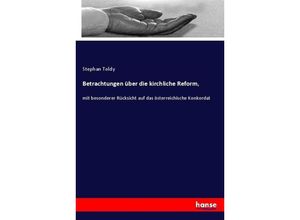 9783743340138 - Betrachtungen über die kirchliche Reform - Stephan Toldy Kartoniert (TB)