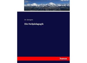 9783743341302 - Die Heilpädagogik - Georgens Kartoniert (TB)