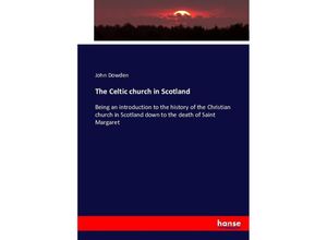 9783743341685 - The Celtic church in Scotland - John Dowden Kartoniert (TB)