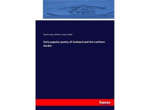 9783743341876 - Early popular poetry of Scotland and the northern border - David Laing William Carew Hazlitt Kartoniert (TB)