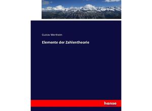 9783743342781 - Elemente der Zahlentheorie - Gustav Wertheim Kartoniert (TB)