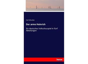 9783743343108 - Der arme Heinrich - Carl Schultes Kartoniert (TB)