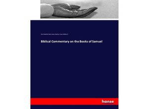 9783743343894 - Biblical Commentary on the Books of Samuel - Carl Friedrich Keil James Martin Franz Delitzsch Kartoniert (TB)