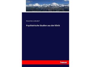 9783743344136 - Psychiatrische Studien aus der Klinik - Maximilian Leidesdorf Kartoniert (TB)