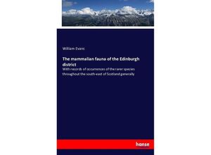 9783743345362 - The mammalian fauna of the Edinburgh district - William Evans Kartoniert (TB)