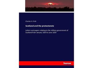 9783743345515 - Scotland and the protectorate - Charles H Firth Kartoniert (TB)