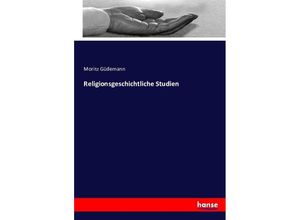 9783743345652 - Religionsgeschichtliche Studien - Moritz Güdemann Kartoniert (TB)