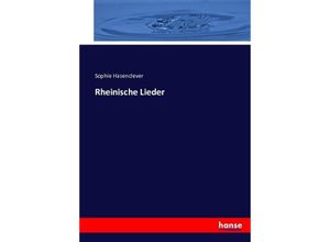 9783743345690 - Rheinische Lieder - Sophie Hasenclever Kartoniert (TB)