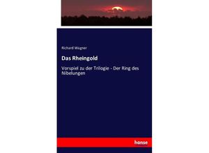 9783743345829 - Das Rheingold - Richard Wagner Kartoniert (TB)