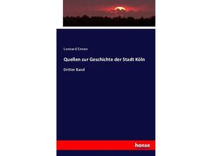 9783743346987 - Quellen zur Geschichte der Stadt Köln - Leonard Ennen Kartoniert (TB)