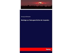 9783743348189 - Beiträge zur Naturgeschichte der Isopoden - Georg Leichmann Kartoniert (TB)