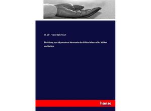 9783743348974 - Einleitung zur allgemeinen Harmonie der Götterlehren aller Völker und Zeiten - H W von Behrisch Kartoniert (TB)