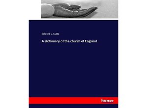 9783743349100 - A dictionary of the church of England - Edward L Cutts Kartoniert (TB)