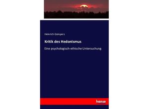 9783743350922 - Kritik des Hedonismus - Heinrich Gomperz Kartoniert (TB)