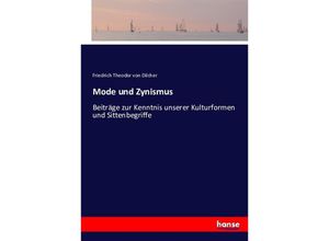 9783743352278 - Mode und Zynismus - Friedrich Theodor von Dilcher Kartoniert (TB)