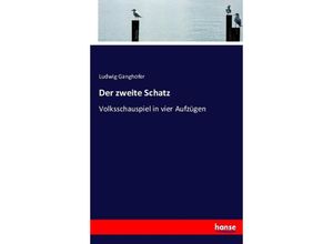 9783743353060 - Der zweite Schatz - Ludwig Ganghofer Kartoniert (TB)