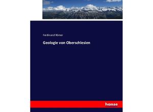 9783743354562 - Geologie von Oberschlesien - Ferdinand Römer Kartoniert (TB)