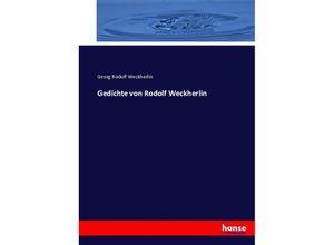 9783743355408 - Gedichte von Rodolf Weckherlin - Georg Rodolf Weckherlin Kartoniert (TB)