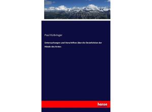 9783743356009 - Untersuchungen und Vorschriften über die Desinfektion der Hände des Arztes - Paul Fürbringer Kartoniert (TB)