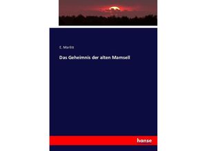 9783743356153 - Das Geheimnis der alten Mamsell - E Marlitt Kartoniert (TB)