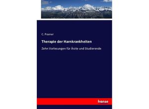 9783743357075 - Therapie der Harnkrankheiten - C Posner Kartoniert (TB)