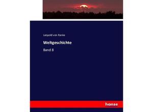 9783743357792 - Weltgeschichte - Leopold von Ranke Kartoniert (TB)