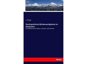 9783743359437 - Psychopathische Minderwertigkeiten im Kindesalter - J Trüper Kartoniert (TB)