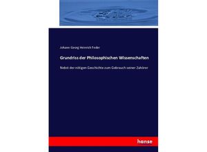 9783743359888 - Grundriss der Philosophischen Wissenschaften - Johann Georg Heinrich Feder Kartoniert (TB)