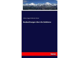 9783743361096 - Beobachtungen über die Siebbiene - Johann August Ephraim Goeze Kartoniert (TB)