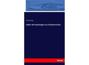 9783743361638 - Über die Psychologie von Schleiermacher - Ernst Lang Kartoniert (TB)