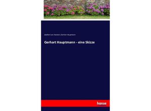 9783743361874 - Gerhart Hauptmann - eine Skizze - Gerhart Hauptmann Kartoniert (TB)