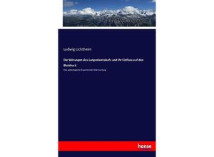 9783743362246 - Die Störungen des Lungenkreislaufs und ihr Einfluss auf den Blutdruck - Ludwig Lichtheim Kartoniert (TB) 9783743362246 - Die Störungen des Lungenkreislaufs und ihr Einfluss auf den Blutdruck - Ludwig Lichtheim Kartoniert (TB)