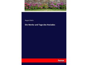 9783743363007 - Die Werke und Tage des Hesiodos - August Steitz Kartoniert (TB)